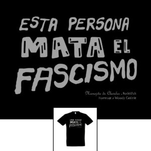 Camiseta Mata Fascismo de Manojito de Claveles patrón masculino tubular